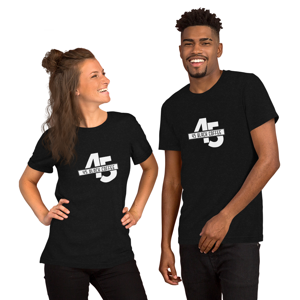 45 Black Coffee Printed Short-Sleeve Unisex T-Shirt